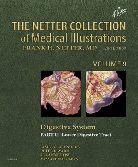 The Netter Collection of Medical Illustrations: Digestive System: Part II - Lower Digestive Tract(Kobo/電子書)