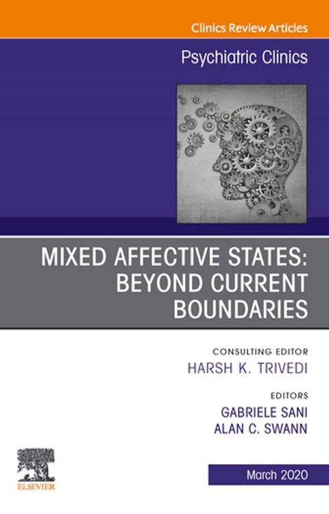 Mixed Affective States: Beyond Current Boundaries, An Issue of Psychiatric Clinics of North America(Kobo/電子書)