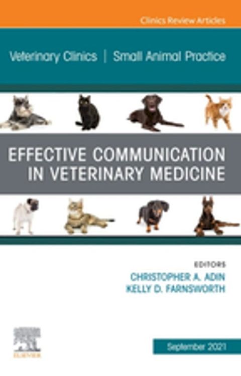 Effective Communication in Veterinary Medicine, An Issue of Veterinary Clinics of North America: Small Animal Practice, E-Book(Kobo/電子書)