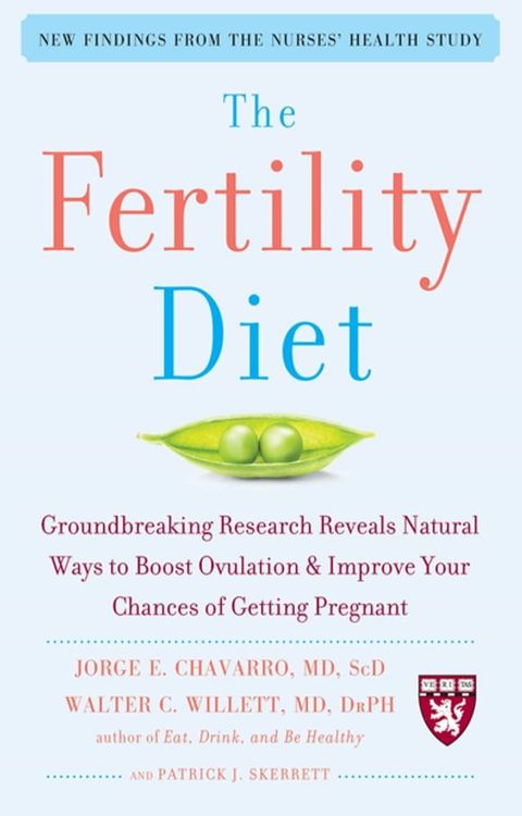 The Fertility Diet : Groundbreaking Research Reveals Natural Ways to Boost Ovulation and Improve Your Chances of Getting: Groundbreaking Research Reveals Natural Ways to Boost Ovulation and Improve Your Chances of Getting(Kobo/電子書)