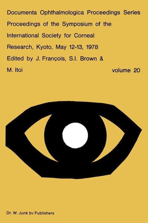 Proceedings of the Symposium of the International Society for Corneal Research, Kyoto, May 12–13, 1978(Kobo/電子書)