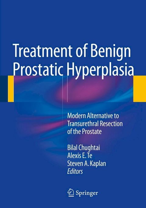 Treatment of Benign Prostatic Hyperplasia: Modern Alternative to Transurethral Resection of the Prostate(Kobo/電子書)