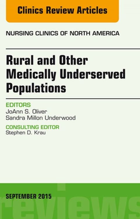 Rural and Other Medically Underserved Populations, An Issue of Nursing Clinics of North America 50-3(Kobo/電子書)