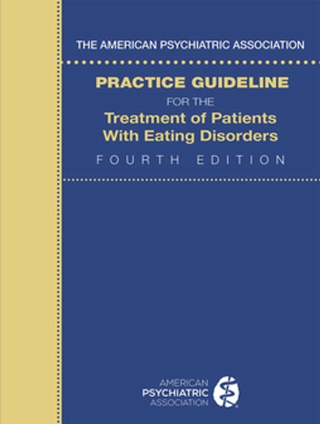  The American Psychiatric Association Practice Guideline for the Treatment of Patients with Eating Disorders(Kobo/電子書)