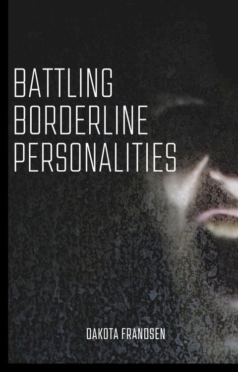 Battling Borderline Personalities(Kobo/電子書)