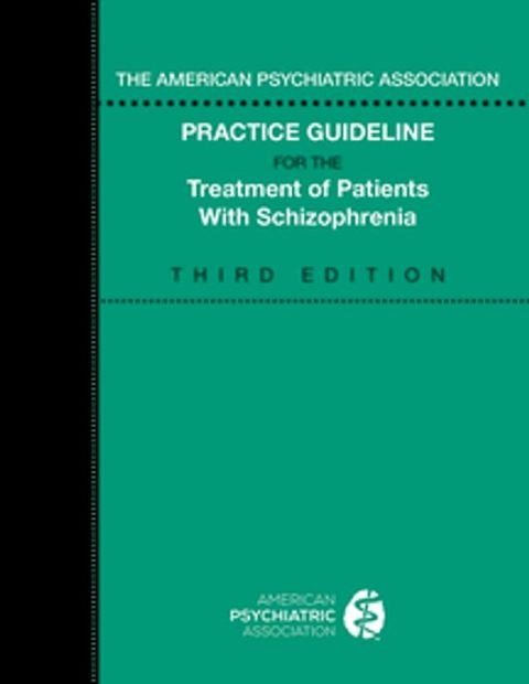 The American Psychiatric Association Practice Guideline for the Treatment of Patients with Schizophrenia(Kobo/電子書)