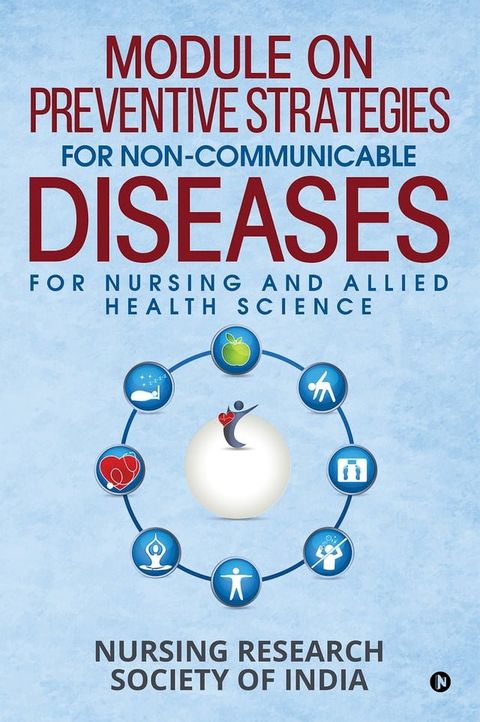 Module on Preventive Strategies for Non-Communicable Diseases for Nursing and Allied Health Science(Kobo/電子書)