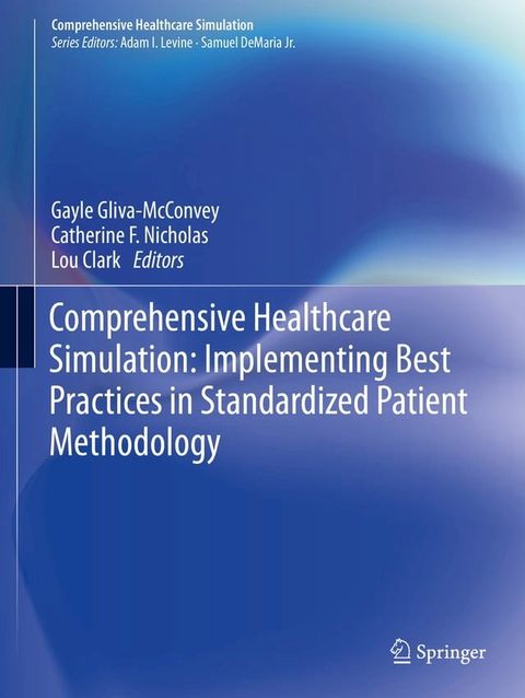 Comprehensive Healthcare Simulation: Implementing Best Practices in Standardized Patient Methodology(Kobo/電子書)