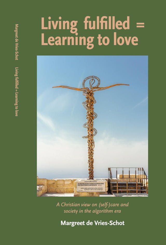  Living fulfilled = Learning to love. A Christian view on (self-)care and society in the algorithm era(Kobo/電子書)