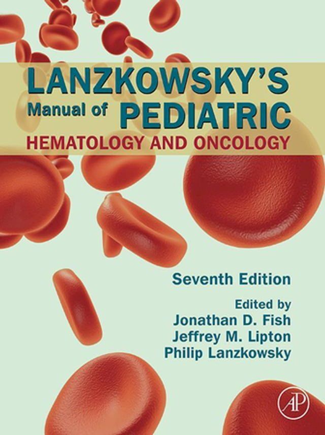  SPEC – Lanzkowsky's Manual of Pediatric Hematology and Oncology, 7th Edition, 12-Month Access, eBook(Kobo/電子書)