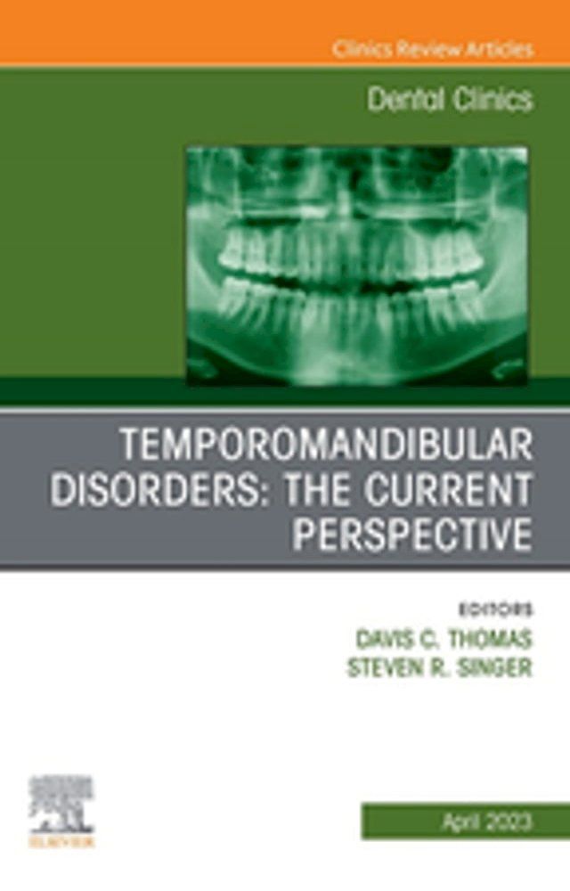  Temporomandibular Disorders: The Current Perspective, An Issue of Dental Clinics of North America, E-Book(Kobo/電子書)