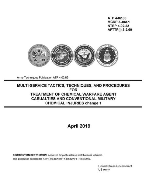 Army Techniques Publication ATP 4-02.85 Multi-Service Tactics, Techniques, and Procedures for Treatment of Chemical Warfare Agent Casualties and Conventional Military Chemical Injuries April 2019(Kobo/電子書)