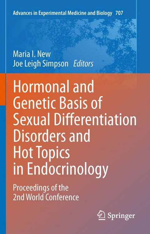 Hormonal and Genetic Basis of Sexual Differentiation Disorders and Hot Topics in Endocrinology: Proceedings of the 2nd World Conference(Kobo/電子書)