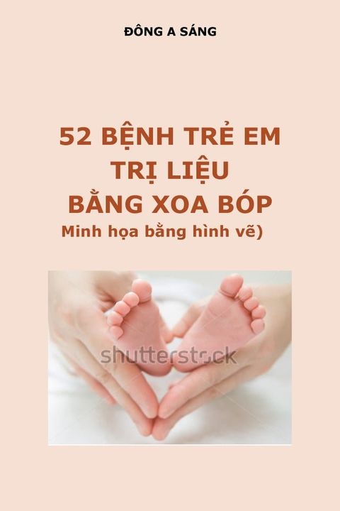 52 bệnh trẻ em - Trị liệu bằng xoa b&oacute;p (Minh họa bằng h&igrave;nh vẽ)(Kobo/電子書)