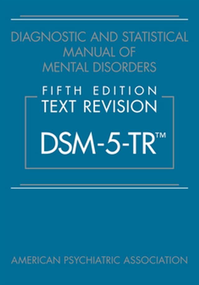  Diagnostic and Statistical Manual of Mental Disorders, Fifth Edition, Text Revision (DSM-5-TR)(Kobo/電子書)