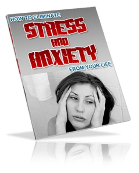 ELIMINATE STRESS AND ANXIETY FROM YOUR LIFE(Kobo/電子書)