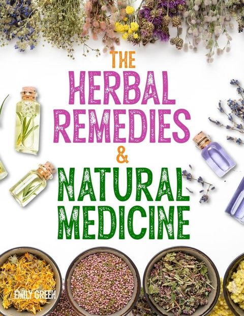 Herbal Remedies and Natural Medicine(Kobo/電子書)