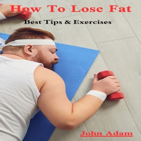 How To Lose Fat(Kobo/電子書)