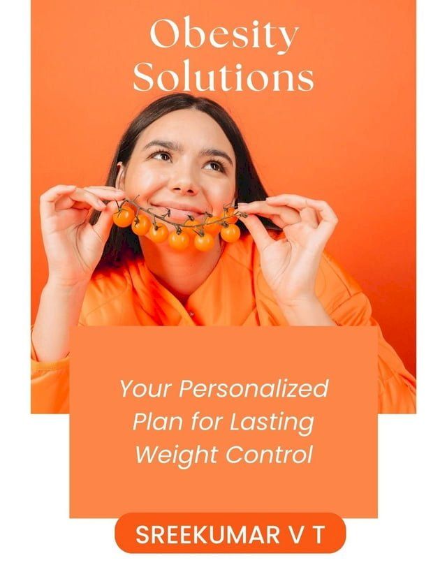  Obesity Solutions: Your Personalized Plan for Lasting Weight Control(Kobo/電子書)