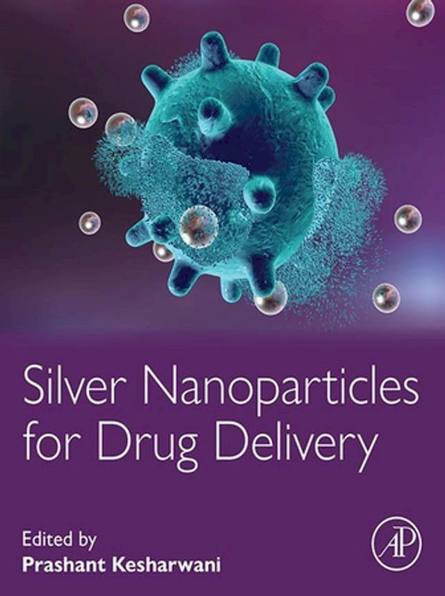  Silver Nanoparticles for Drug Delivery(Kobo/電子書)