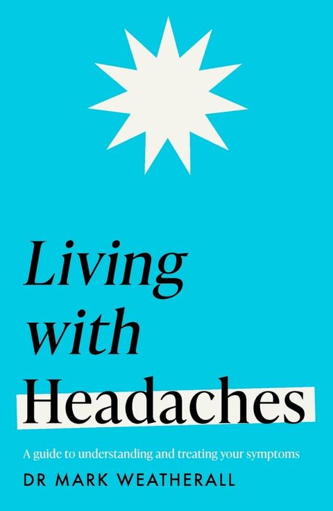 Living with Headaches (Headline Health series)(Kobo/電子書)