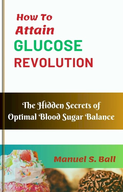 How to Attain Glucose Revolution(Kobo/電子書)