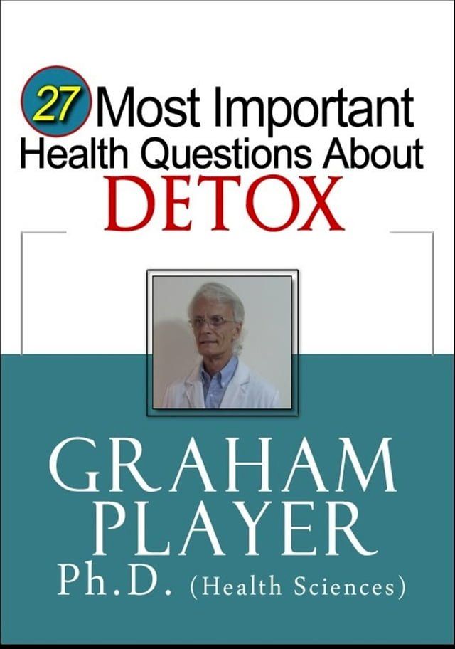  27 Most Important Health Questions About Detox: Not For Dummies Answers (27 Most Important Health Questions Series)(Kobo/電子書)