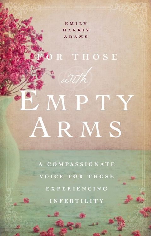 For Those with Empty Arms(Kobo/電子書)