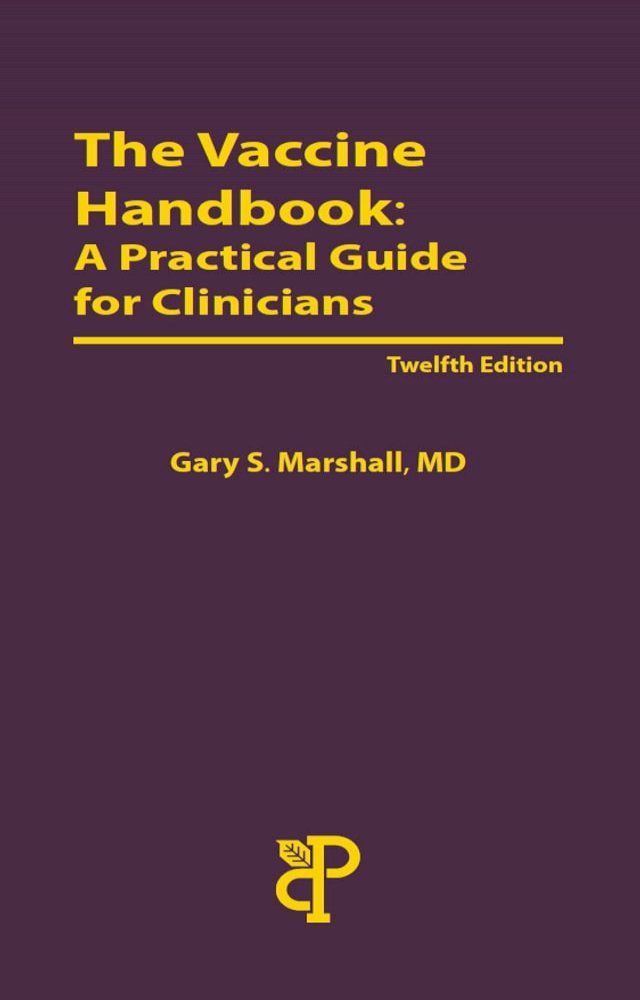  The Vaccine Handbook: A Practical Guide for Clinicians, Twelfth Edition(Kobo/電子書)