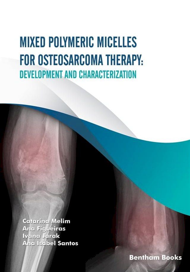  Mixed Polymeric Micelles for Osteosarcoma Therapy: Development and Characterization(Kobo/電子書)