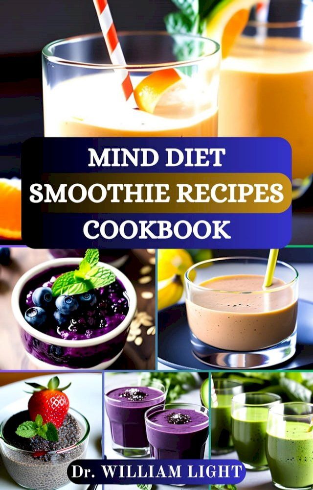  MIND DIET SMOOTHIE RECIPES COOKBOOK(Kobo/電子書)