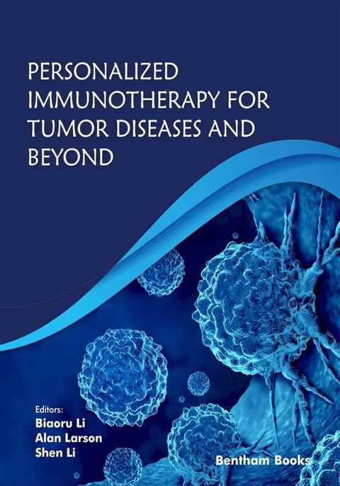 Personalized Immunotherapy for Tumor Diseases and Beyond(Kobo/電子書)