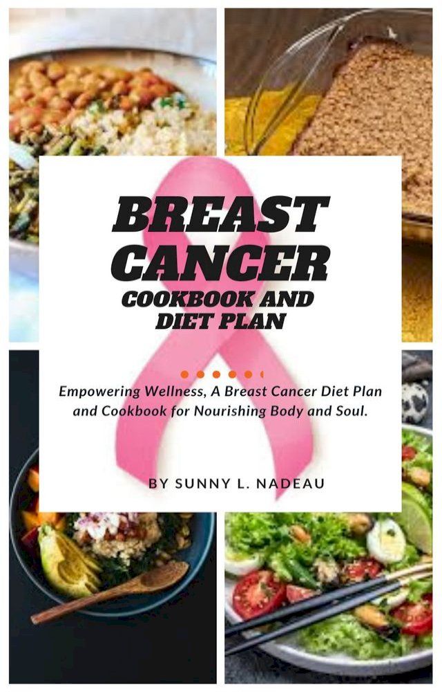  Breast Cancer cookbook and diet plan(Kobo/電子書)