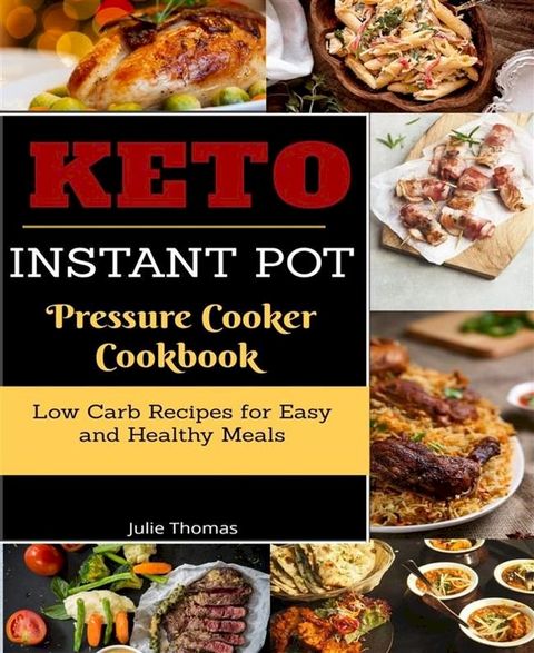 Keto Instant Pot Pressure Cooker Cookbook(Kobo/電子書)