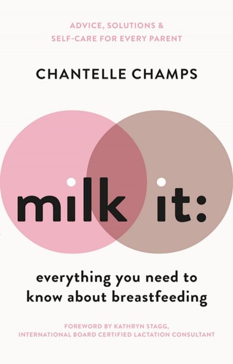 Milk It: Everything You Need to Know About Breastfeeding(Kobo/電子書)