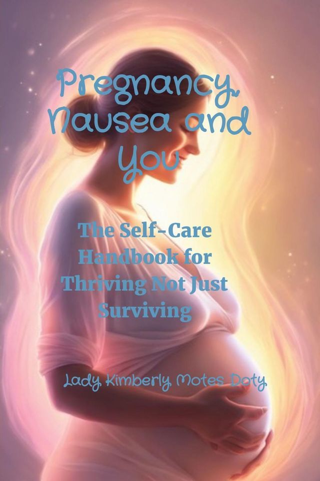  Pregnancy, Nausea and You(Kobo/電子書)