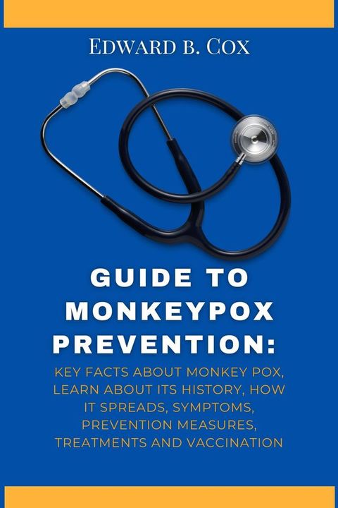 GUIDE TO MONKEYPOX PREVENTION(Kobo/電子書)