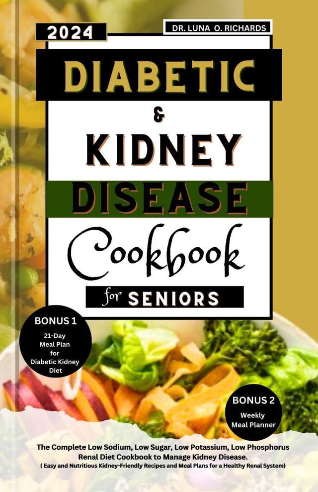  Diabetic and Kidney Disease Cookbook for Seniors(Kobo/電子書)