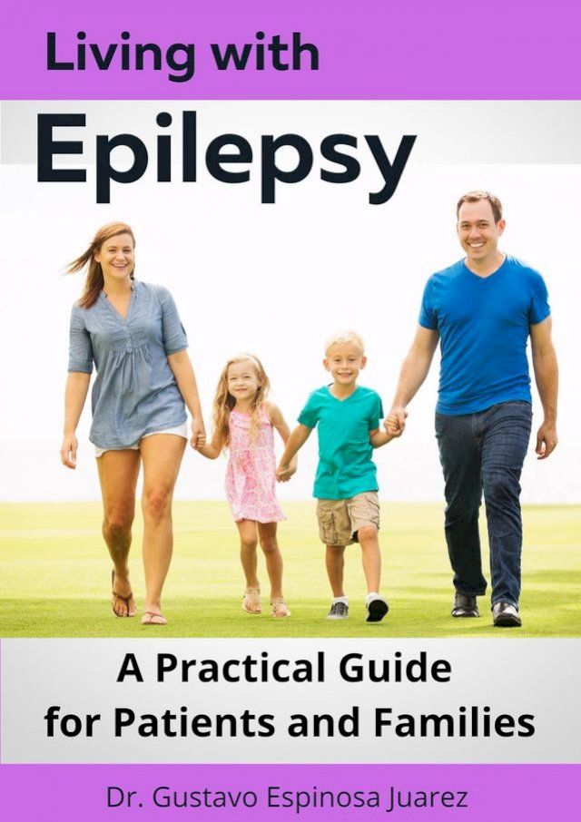  Living with Epilepsy A Practical Guide for Patients and Families(Kobo/電子書)