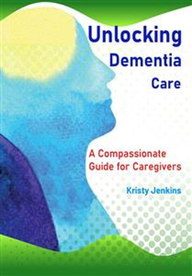  Unlocking Dementia Care(Kobo/電子書)