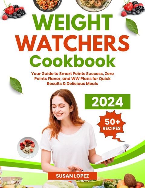 WEIGHT WATCHERS COOKBOOK 2024(Kobo/電子書)