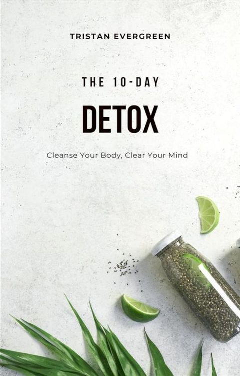 The 10-Day Detox(Kobo/電子書)