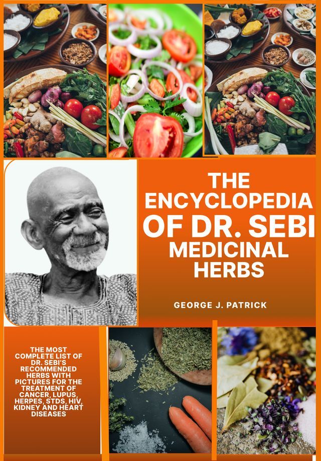  The Encyclopedia of Dr. Sebi Medicinal Herbs(Kobo/電子書)