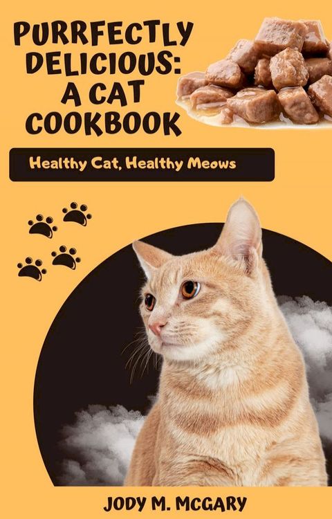 Purrfectly Delicious A Cat CookBook(Kobo/電子書)