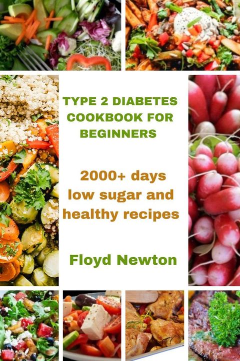 TYPE 2 DIABETES COOKBOOK FOR BEGINNERS(Kobo/電子書)