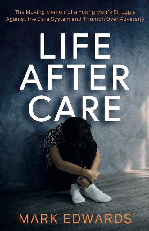 Life After Care(Kobo/電子書)