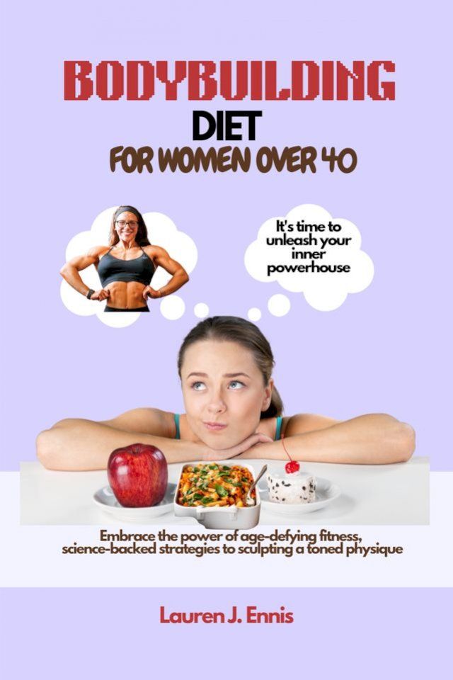  BODYBUILDING DIET FOR WOMEN OVER 40(Kobo/電子書)