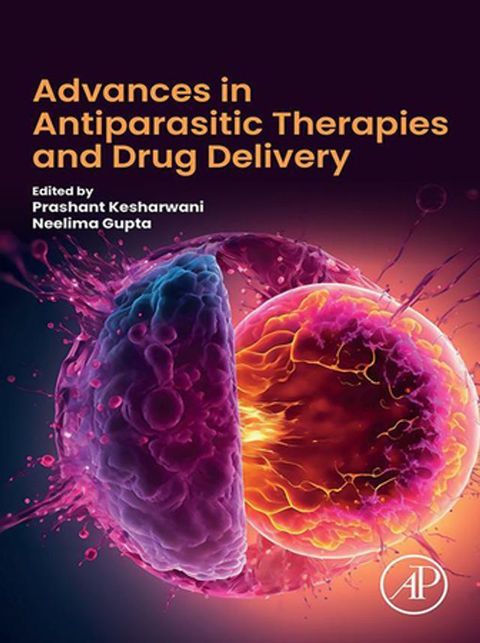 Advances in Antiparasitic Therapies and Drug Delivery(Kobo/電子書)