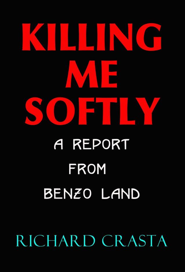  Killing Me Softly: A Report from Benzo Land(Kobo/電子書)