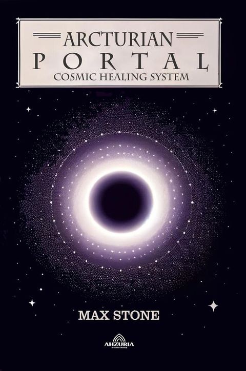 Arcturian Portal Cosmic Healing System(Kobo/電子書)